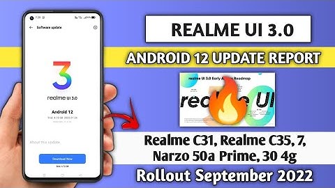 Realme UI 3.0 Android 12 Stable update - Realme C31,7,C35,Narzo 50a prime,Narzo 30 in September 2022