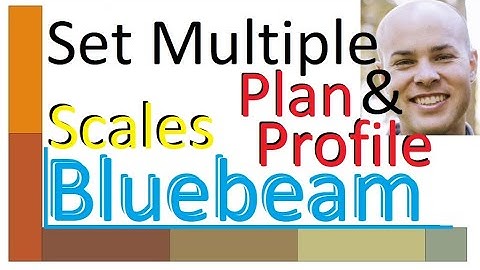 Bluebeam How to Set Scale Plan & Profile | Calibrate | measure