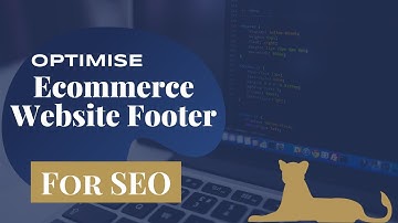 How to Optimise an Ecommerce Website Footer for SEO