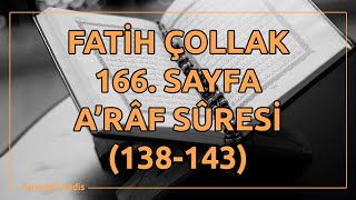 Fatih Çollak - 166.Sayfa - A'râf Suresi (138-143)