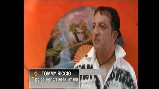 Tommy Riccio - Aggio bisogno 'e me fa l'amante (Official video) chords