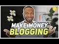Make Money Online: How To START A BLOG To Make Extra Money (2022)