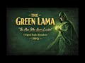 The Man Who Never Existed | Classic Radio's Strangest Green Lama Case