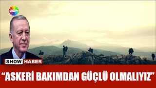 Erdoğan Güçlü Ordu Güçlü Türkiye