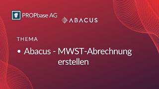 MWST-Abrechnung erstellen - Abacus von PROPbase Tutorial