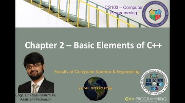 CS103 2020 Computer Programming - Chapter 2 - Basic Elements of C++