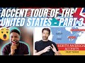 🇬🇧BRIT Reacts To AN ACCENT TOUR OF THE USA - PART 3!
