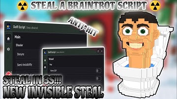 [☢️] Steal A Brainrot Script | Best Script Invisible Steal, Anti-Hit, Steal In 3s