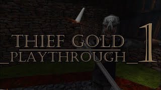 Let&#39;s Play Thief Gold- Part One | Rhanah