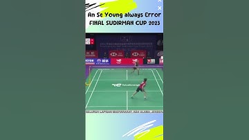 An Se Young always Error FINAL SUDIRMAN CUP 2023 #shorts #sudirmancup2023