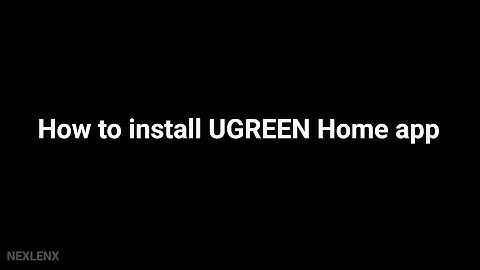 How to install UGREEN Home app | English
