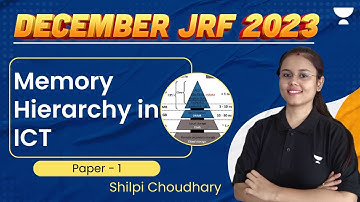 Memory Hierarchy in ICT | UGC NET Dec 2023 | Shilpi Choudhary