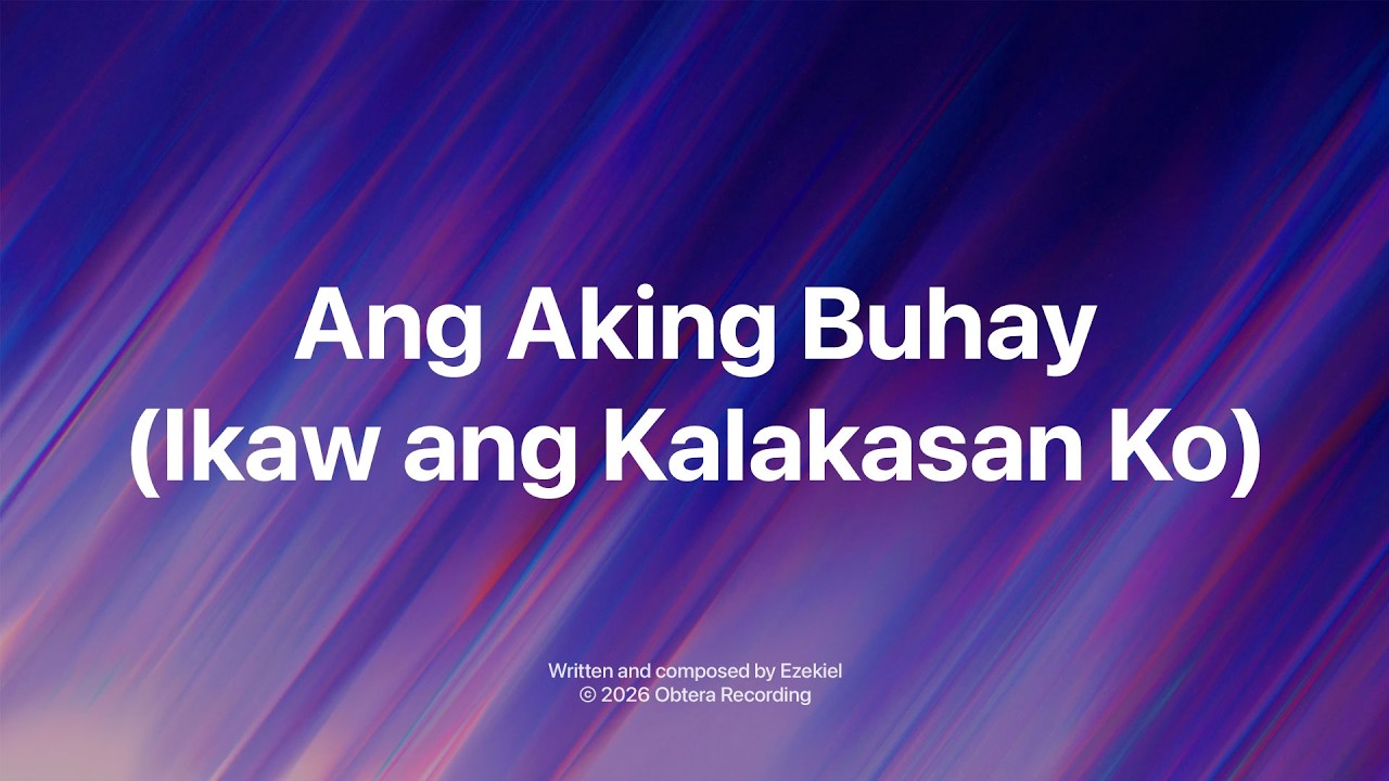 Ezekiel - Ang Aking Buhay / Ikaw ang Kalakasan Ko (Official Lyric video) | Worship Tagalog Papuri