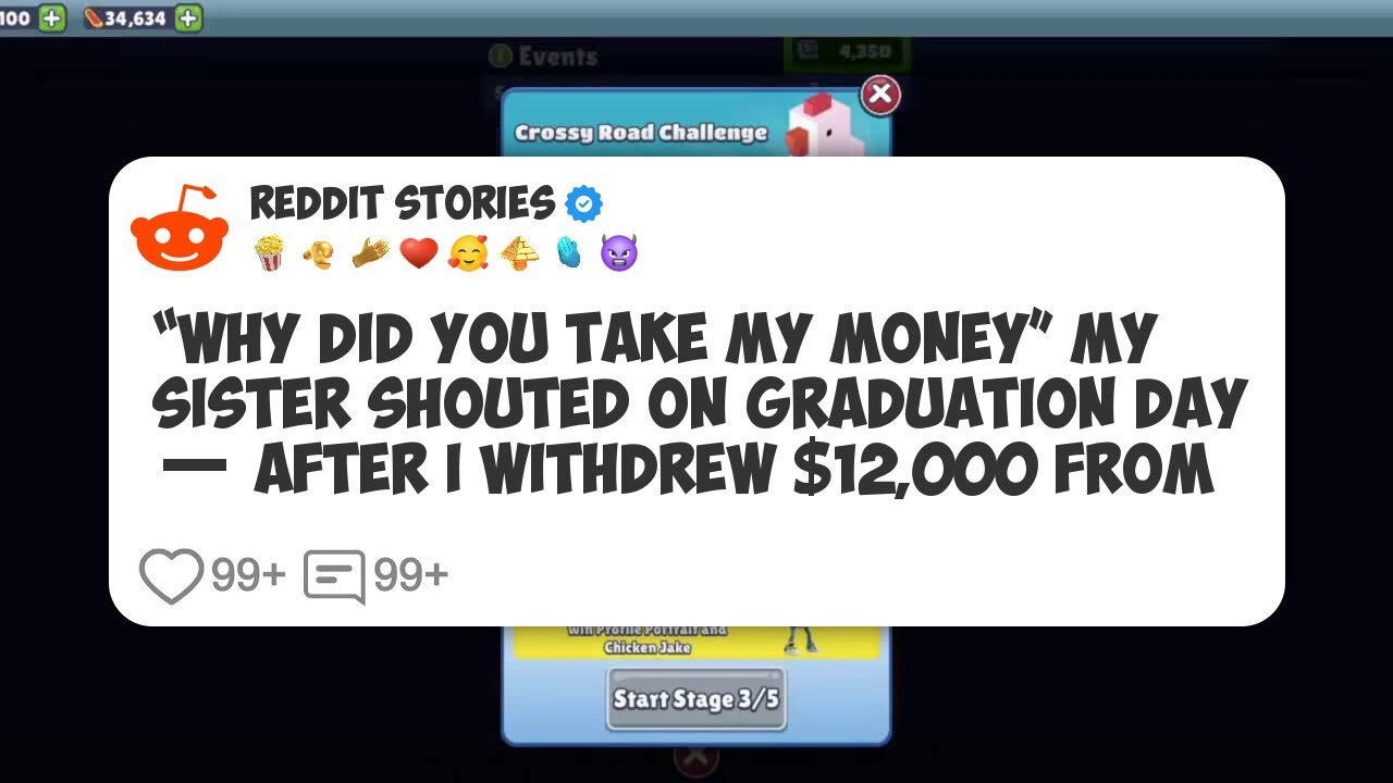 “Why Did You Take My Money” My Sister Shouted On Graduation Day — After I Withdrew $12,000 #reddit 