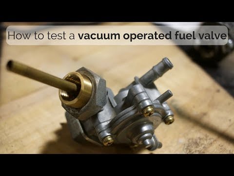How to test a vacuum operated fuel valve