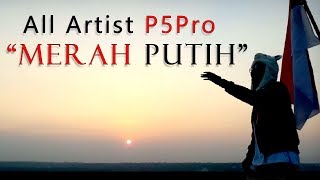 Download Lagu All Artist P5Pro - Merah Putih