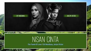 Siti Nordiana, Jaclyn Victor - Nisan Cinta [Color Coded Lyrics MY/JW/EN]
