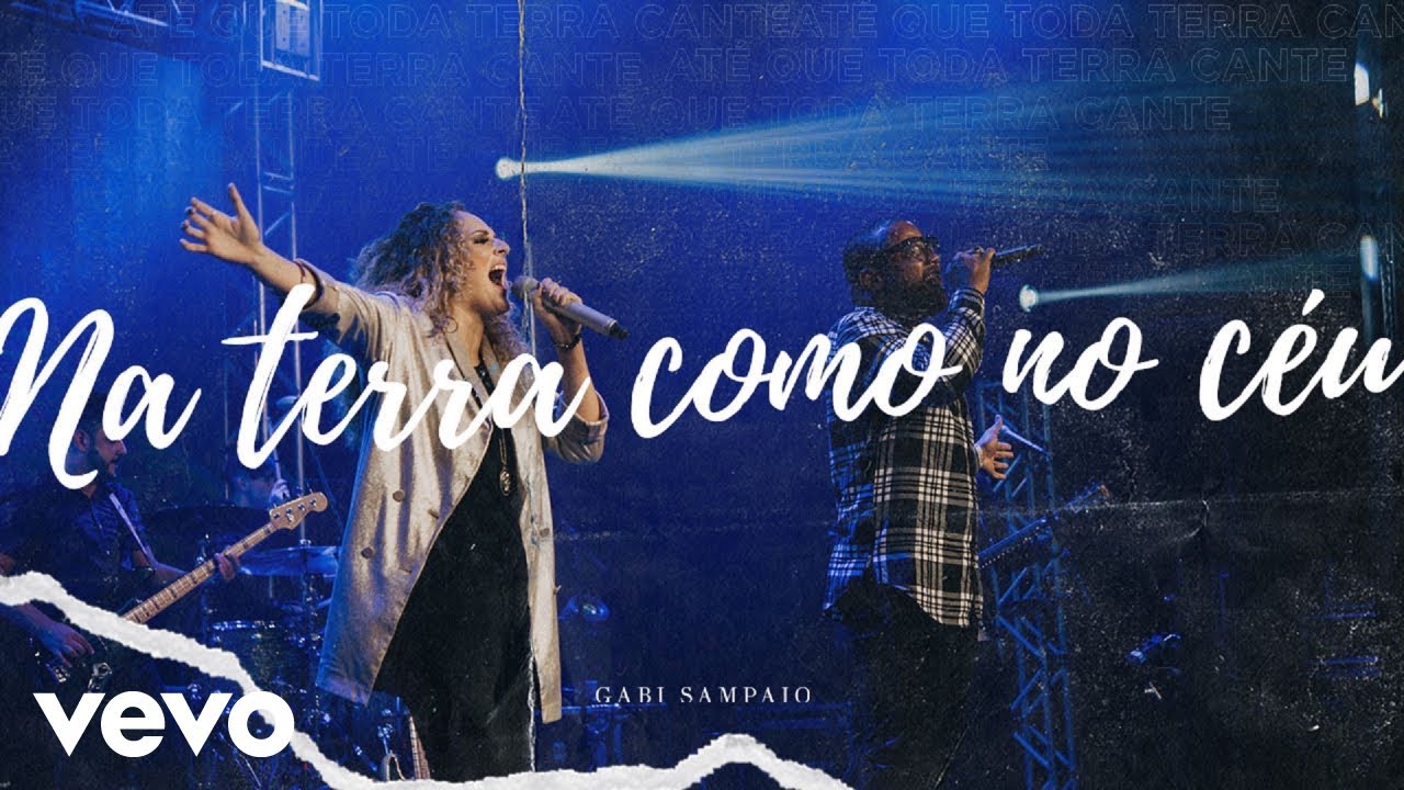 Gabi Sampaio - Na Terra Como no Céu (Here as in Heaven) ft. Weslei Santos