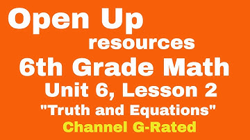 😉 6th Grade, Unit 6, Lesson 2 "Truth and Equations" | Illustrative Mathematics