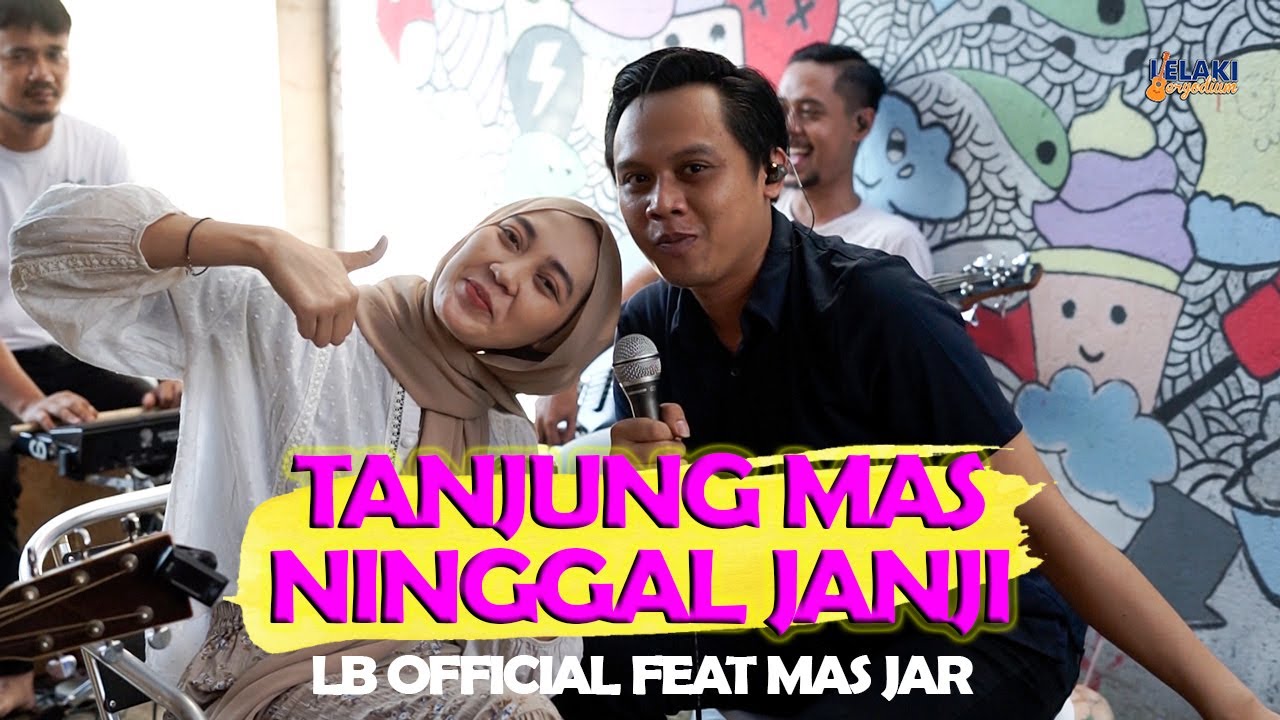 Tanjung Mas Ninggal Janji - LB Official feat Mas Jar