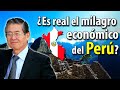 ¿Es real el milagro ECONÓMICO del PERÚ? - ¿Por qué critican tanto su MODELO?