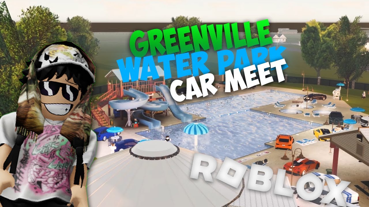 Crazy Car Meet In The New Waterpark Roblox Greenville Update YouTube 
