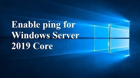 Enable Ping for Windows Server 2019 Core
