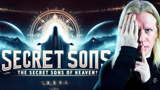 Who are the SECRET SONS of HEAVEN? Forbidden Knowledge...