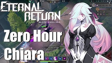 [Eternal Return: Black Survival] The Zero Hour Chiara Experience