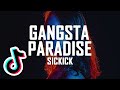 Sickick  gangsta paradise  baby im a gangster too tiktok remix