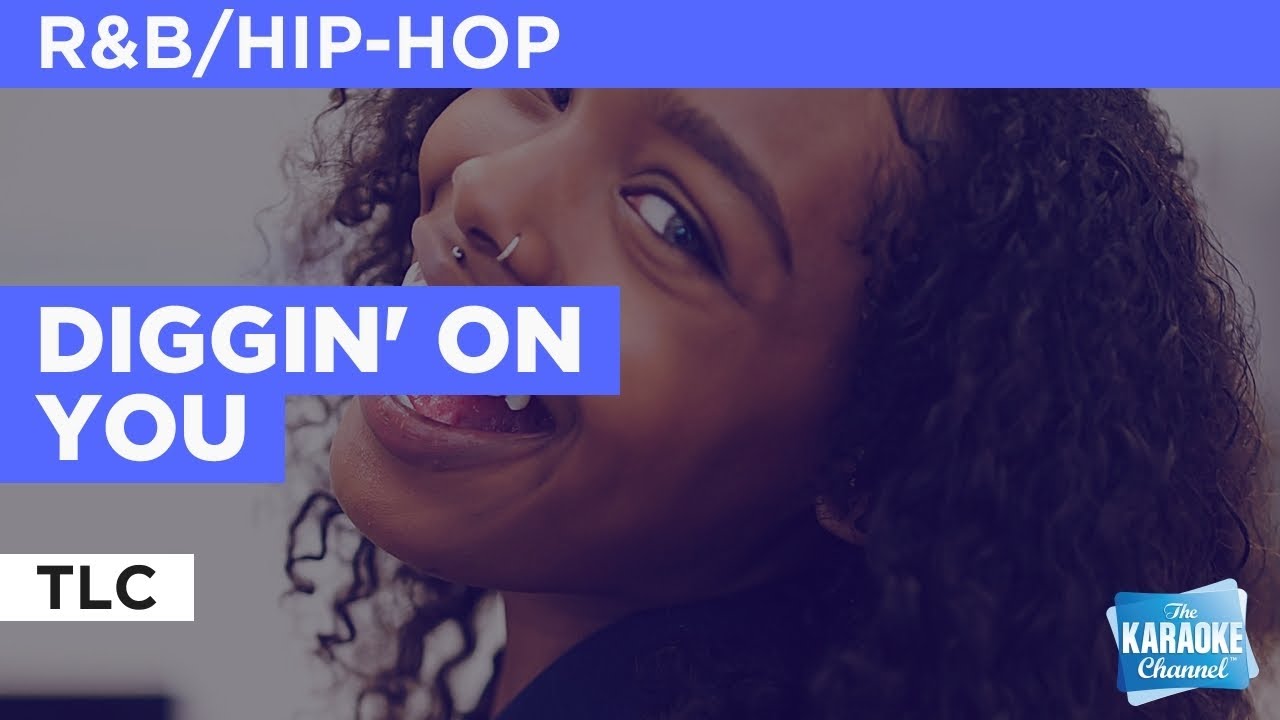 Diggin' On You TLC Karaoke with