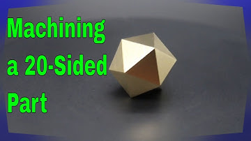 Machining a 20 Sided Part