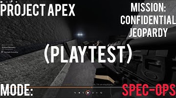 Roblox Project Apex Mission Confidential Jeopardy Mode: SPEC-OPS (PLAYTEST)