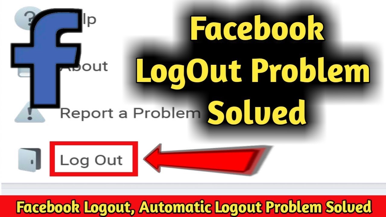 Fix Facebook Automatic Logout & Sign out Problem Solved ...