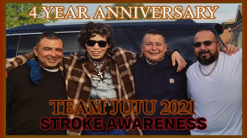 TEAM JUJU 2021 - 4 YEAR ANNIVERSARY (STROKE SURVIVOR)