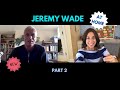 JEREMY WADE at HOME Part 2: family, fans, loss, personality, home and Mysteries of the Deep