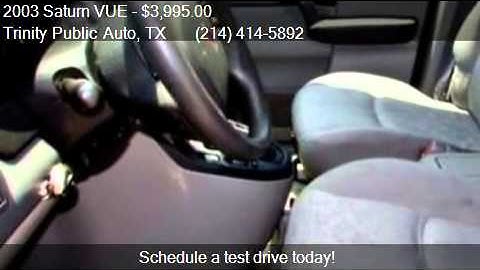 2003 Saturn VUE Base Fwd 4dr SUV for sale in Dallas, TX 7520