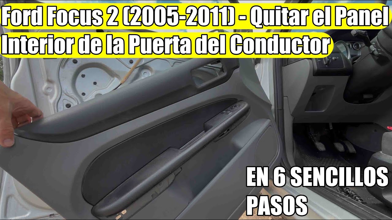 Ford Focus 2 (2005-2011) - Cómo quitar / reemplazar el panel interior de la puerta del conductor