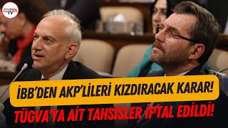 İBB'den gündem olacak karar: TÜGVA'ya ve AKP'li belediyelere ait tahsisler oy çokluğuyla reddedildi!