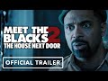 The House Next Door: Meet the Blacks 2 - Official Trailer (2021) Mike Epps, Katt Williams