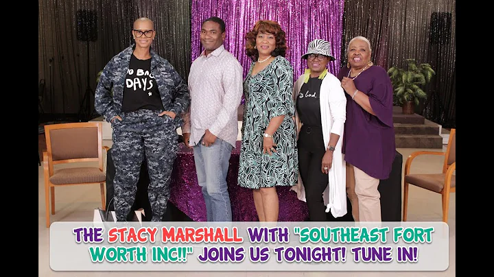 The Stacy Marshall With "Southeast Fort Worth INC!...