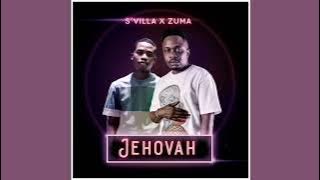 S’Villa – Jehova ft. Zuma