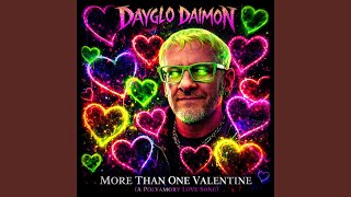 More Than One Valentine (A Polyamory Love Song)
