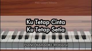 Ku Tetap Cinta Ku Tetap Setia | Piano Karaoke Rohani