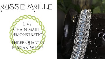 Live Chain Maille Demonstration - Three Quarters Persian
