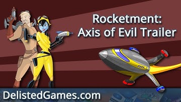 Rocketment: Axis of Evil Trailer (Delisted Games)