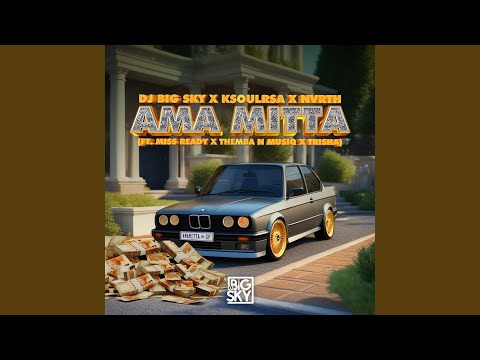 Ama Mitta (Feat. Miss Ready, Themba N Musiq, Trisha)