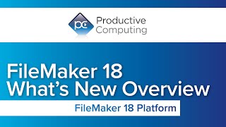 FileMaker 18 New Features in under 7 minutes