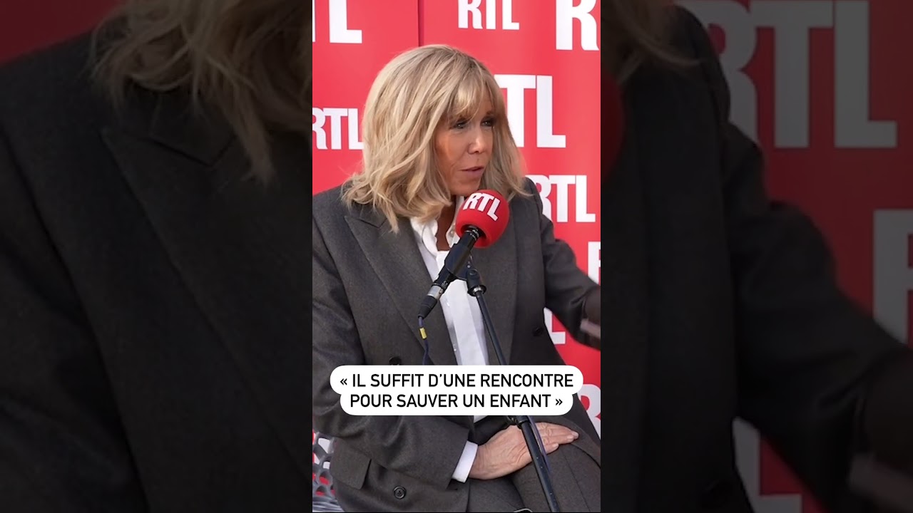 Brigitte Macron : "Il suffit d'une rencontre pour sauver un enfant "