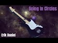 Erik daniel  going in circles official music